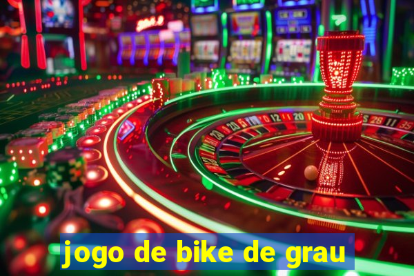 jogo de bike de grau