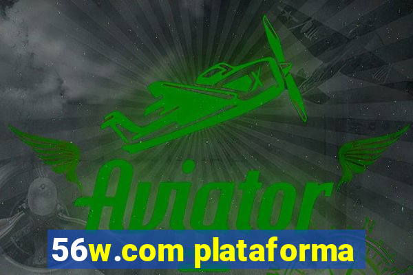 56w.com plataforma