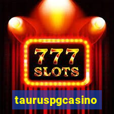 tauruspgcasino