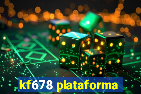 kf678 plataforma