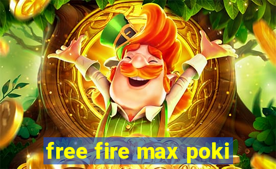 free fire max poki