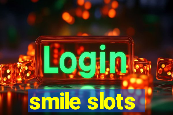 smile slots