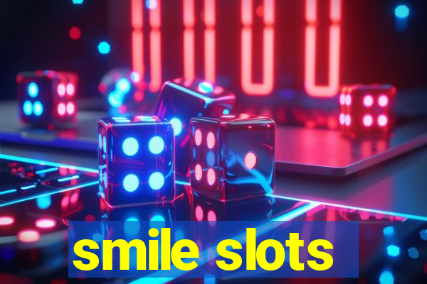 smile slots