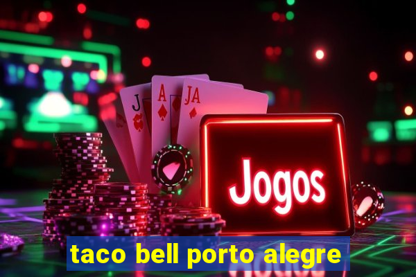 taco bell porto alegre