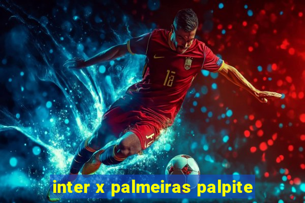 inter x palmeiras palpite