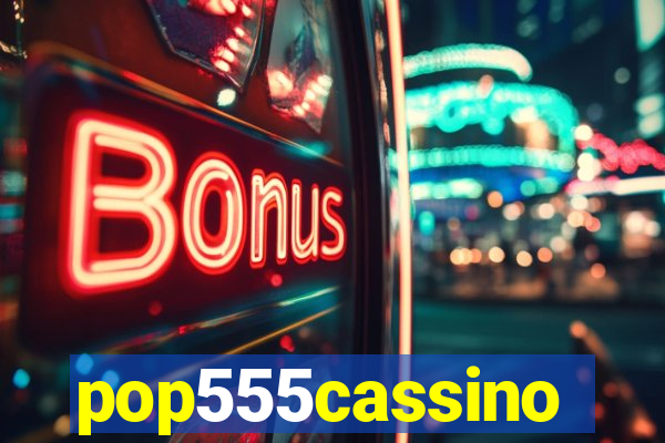 pop555cassino