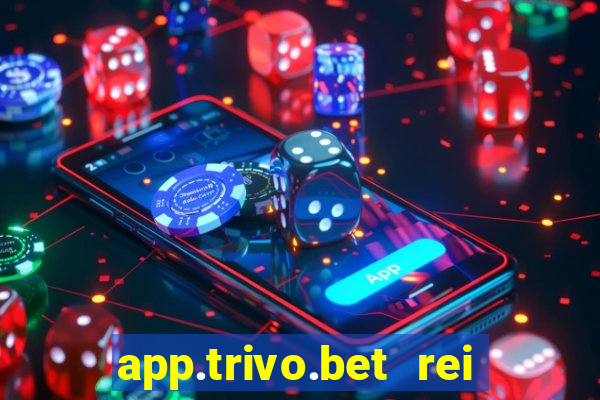 app.trivo.bet rei do bicho