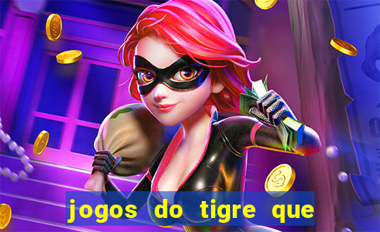 jogos do tigre que dao bonus no cadastro