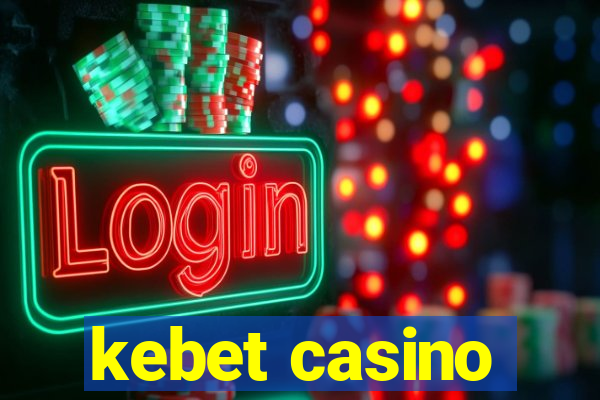 kebet casino