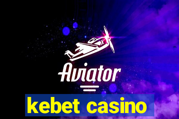 kebet casino