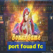 port fouad fc