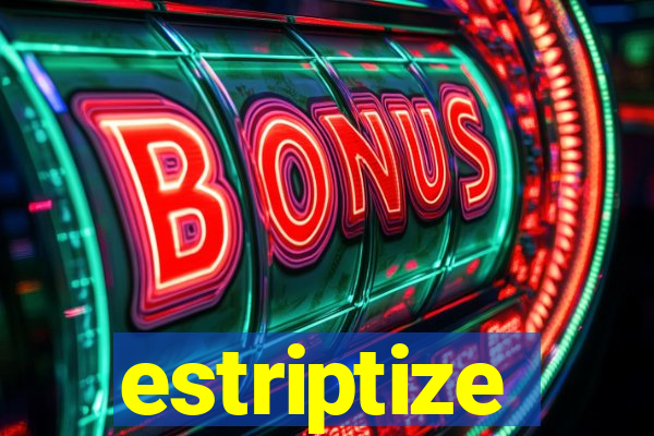 estriptize