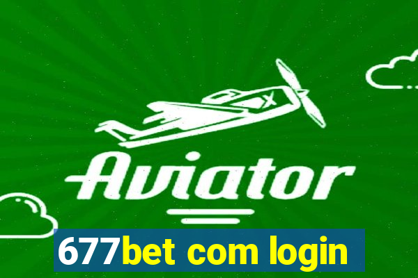 677bet com login