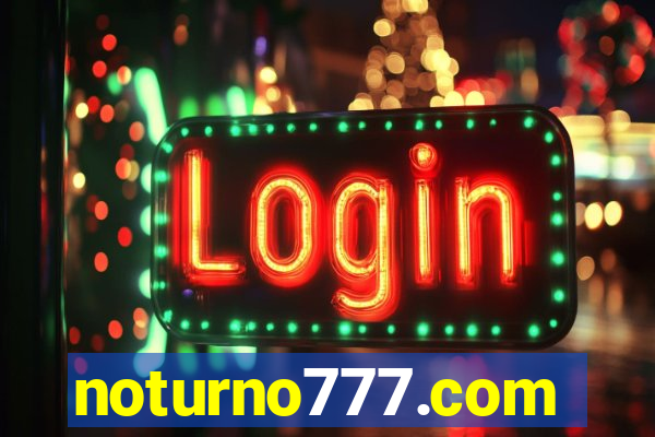 noturno777.com