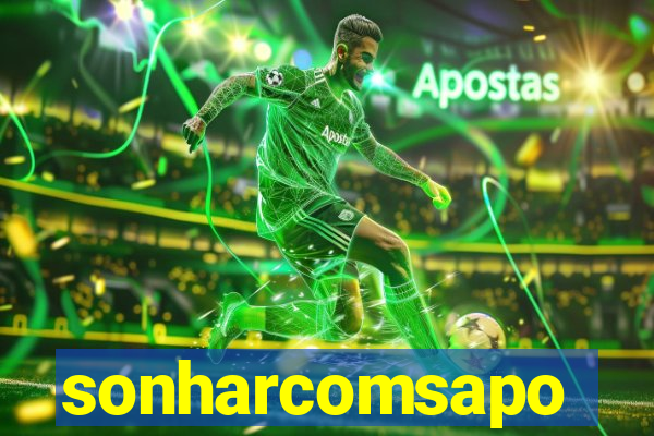 sonharcomsapo