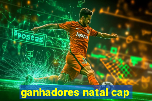 ganhadores natal cap