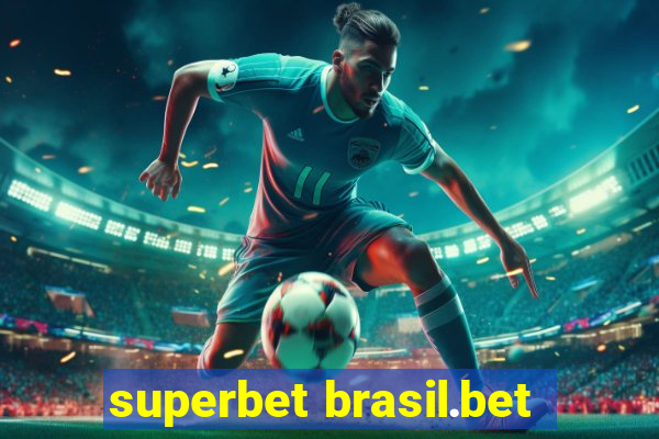 superbet brasil.bet