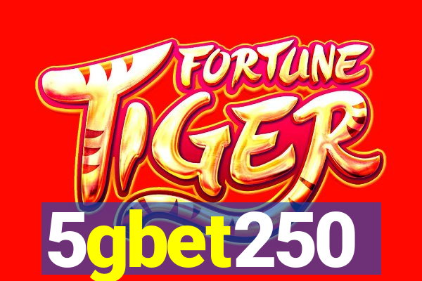 5gbet250