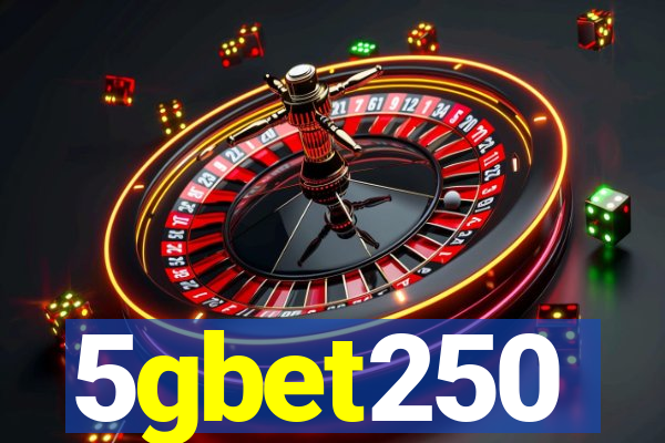 5gbet250