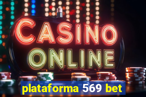 plataforma 569 bet