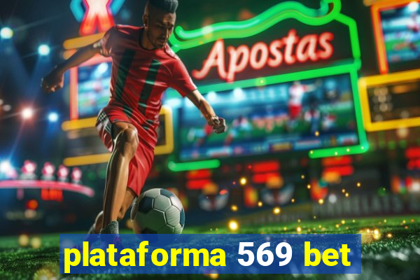 plataforma 569 bet