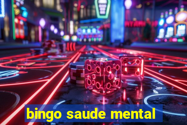 bingo saude mental