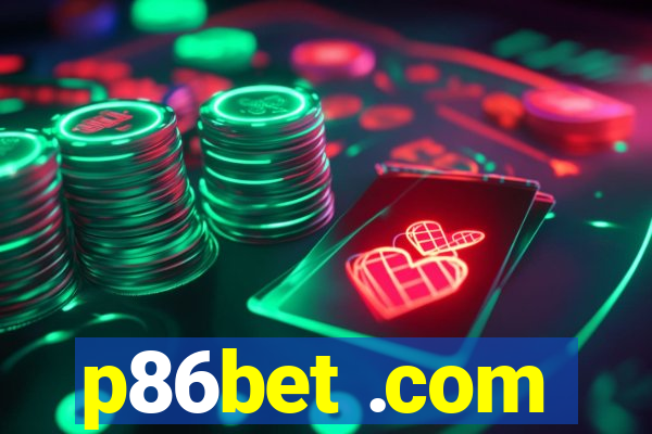 p86bet .com