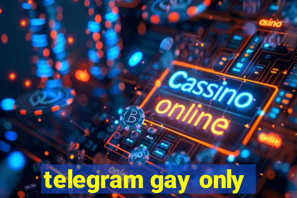 telegram gay only