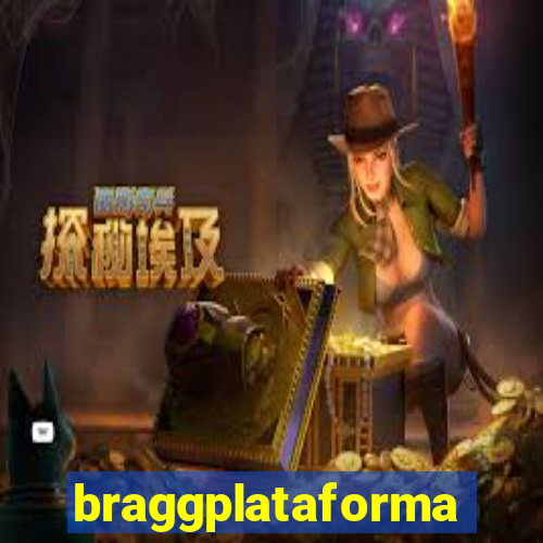 braggplataforma