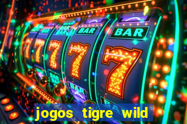 jogos tigre wild fortune tiger