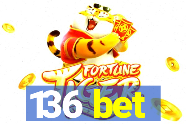 136 bet