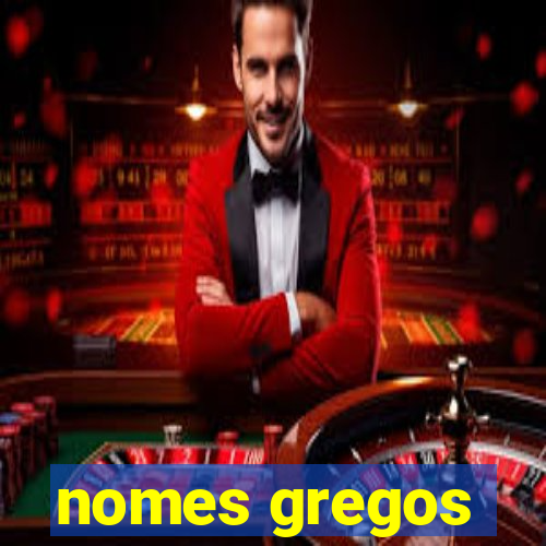 nomes gregos