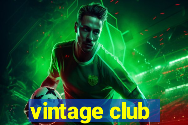 vintage club