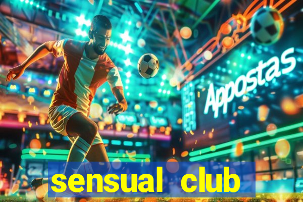 sensual club esporte interativo