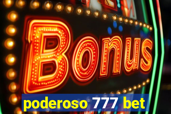 poderoso 777 bet