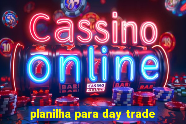 planilha para day trade