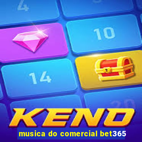 musica do comercial bet365