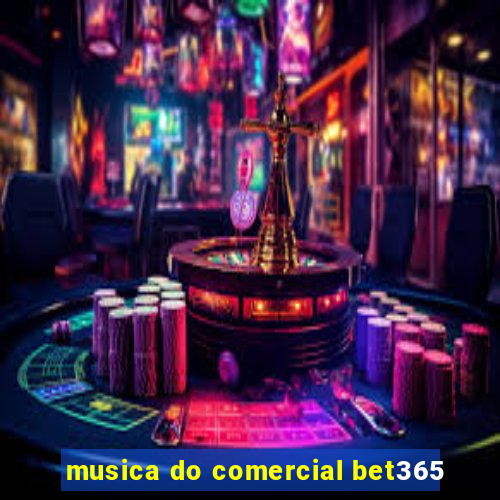 musica do comercial bet365