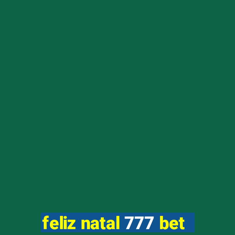 feliz natal 777 bet