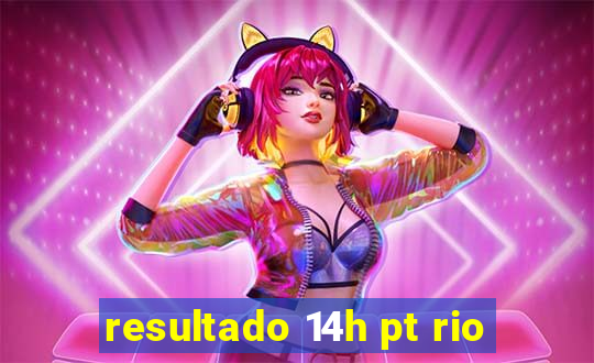 resultado 14h pt rio