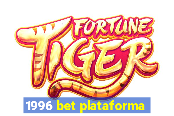 1996 bet plataforma