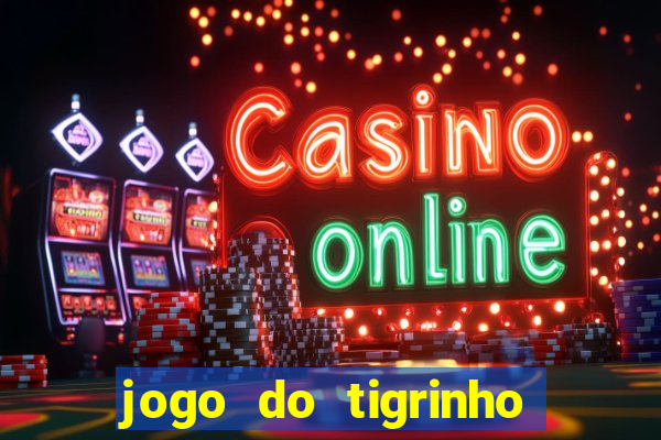 jogo do tigrinho plataforma de r$ 5