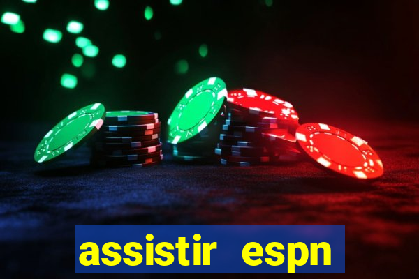 assistir espn brasil ao vivo