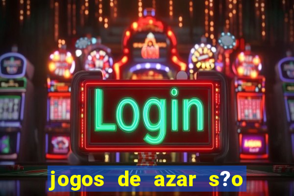 jogos de azar s?o legais no brasil