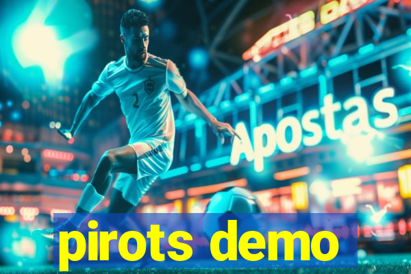 pirots demo