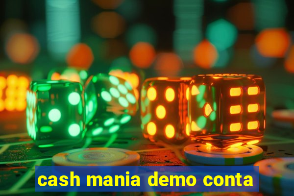 cash mania demo conta