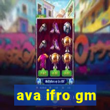 ava ifro gm