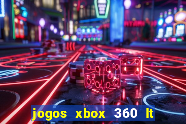 jogos xbox 360 lt 3.0 download