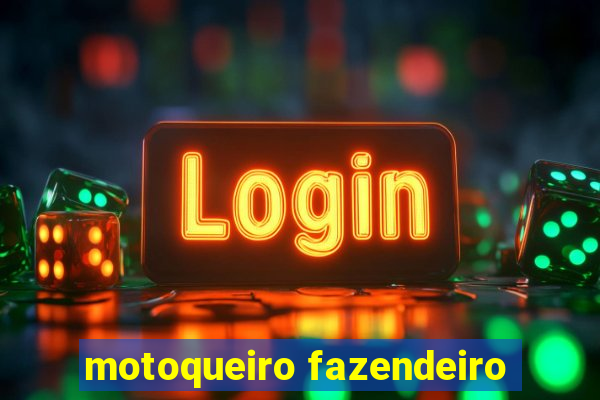 motoqueiro fazendeiro