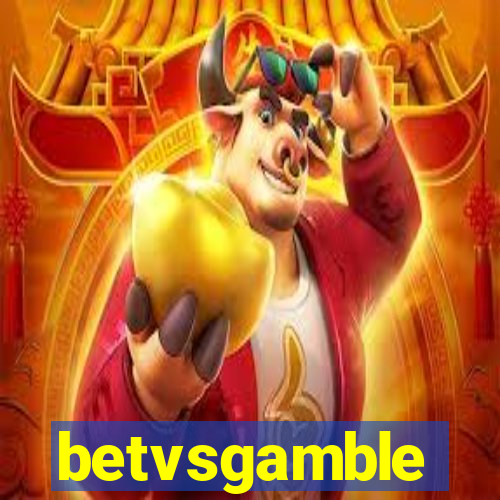 betvsgamble